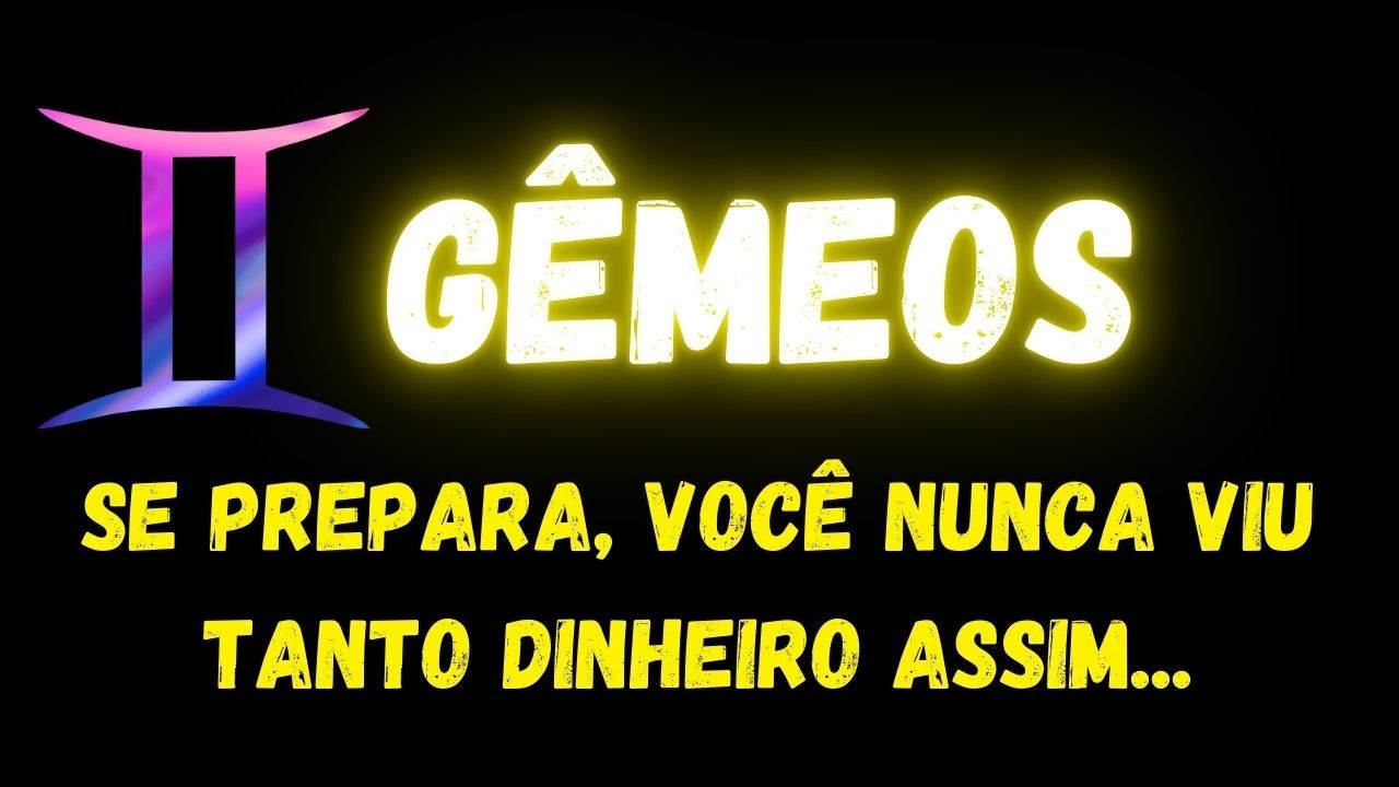 ♊️GÊMEOS🤑SE PREPARA, VOCÊ NUNCA VIU TANTO DINHEIRO ASSIM...