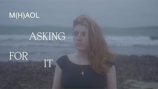 M(h)aol – “Asking For It”