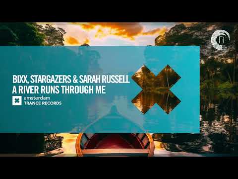 VOCAL TRANCE: BiXX & Stargazers & Sarah Russell - A River Runs Through Me + LYRICS