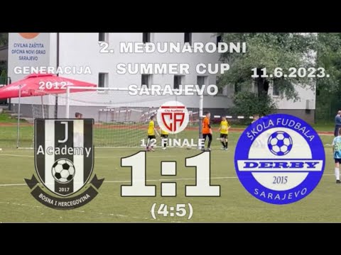 J Academy 1:1 (4:5) ŠF Derby (1/2 finale) - 2. Međunarodni Summer Cup Sarajevo - generacija 2012