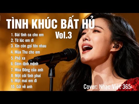 TÌNH KHÚC BẤT HỦ-Vol.3 | Tuyển Tập 10 Ca Khúc Nhạc Trữ Tình Xưa | Covered by Nhạc Việt 365