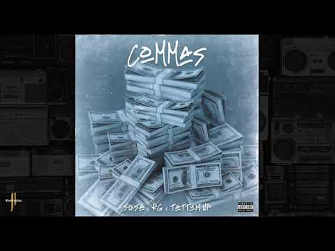 Sosa ft. Tattum Up and RG - Commas (Official Audio)