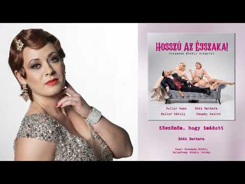 Bódi Barbara - Köszönöm, hogy imádott (Hosszú az éjszaka - 2020.)