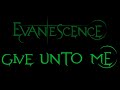 Evanescence-Give Unto Me (Whisper/Sound ...