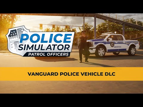 Police Simulator: Patrol Officers – Vanguard Police Vehicle