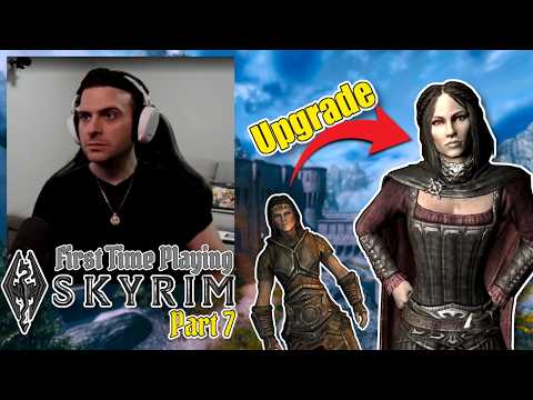 Meeting Skyrim's BEST GIRL - First Time Playing Skyrim Part 7