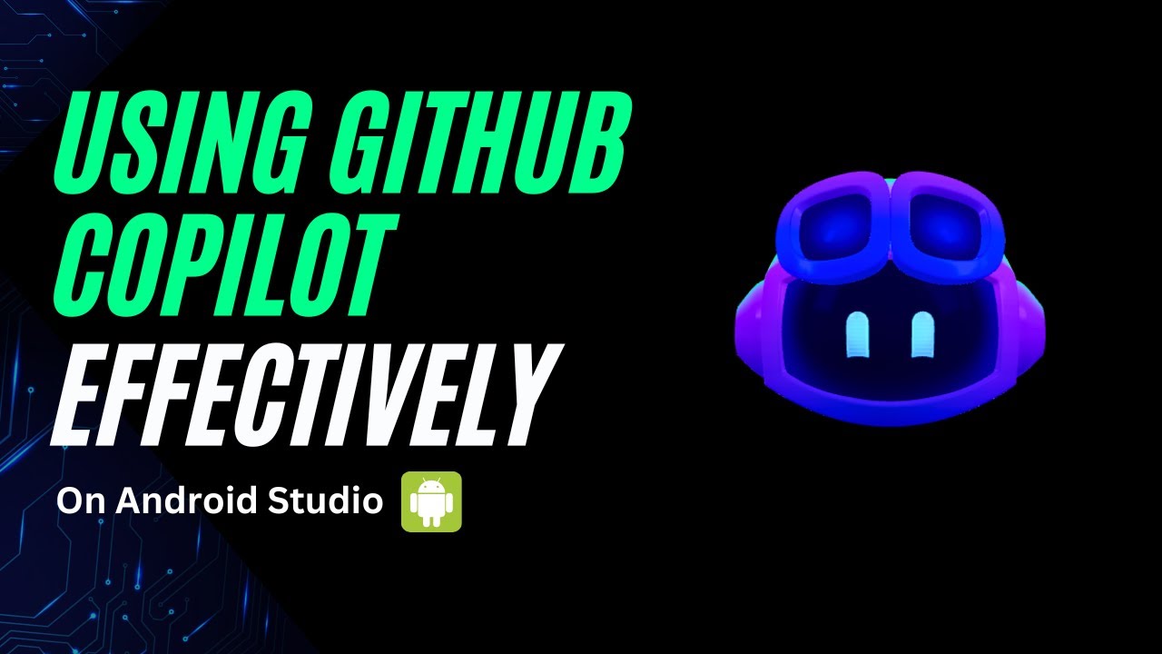 Use Github copilot effectively on Android studio
