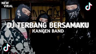 Download lagu DJ TERBANG BERSAMAKU- KANGEN BAND DJ TIKTOK TERBARU 2024 FULLBASS mp3