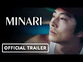 Minari - Official Trailer (2021) Steven Yeun, Yeri Han