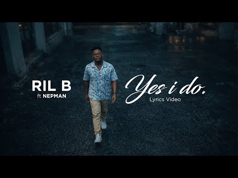 Yes I do official Lyrics Video ft Nepman