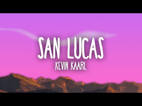 Kevin Kaarl - San Lucas