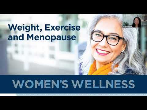 Women’s Wellness: Weight, Exercise and Menopause