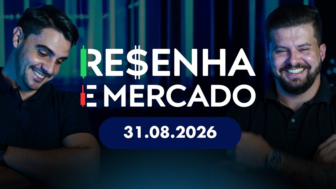 RESENHA E MERCADO: 31/08/2026 (com @marcomonteirof e @Rafael.Pintocnpi)