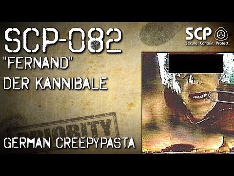 SCP-082: "Fernand" der Kannibale - German Creepypasta (Grusel, Horror, Hörbuch) DEUTSCH