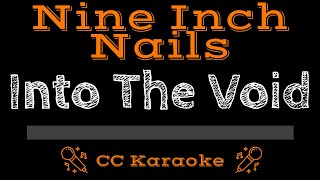 Nine Inch Nails   Into The Void CC Karaoke Instrumental Lyrics