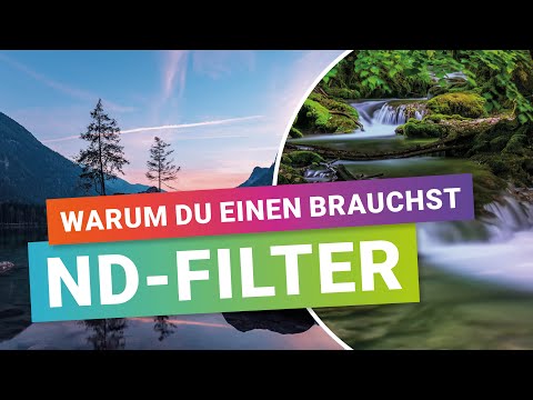 Fotografieren lernen - Was sind ND- bzw. Graufilter und wie man damit Wasser fotografieren kann