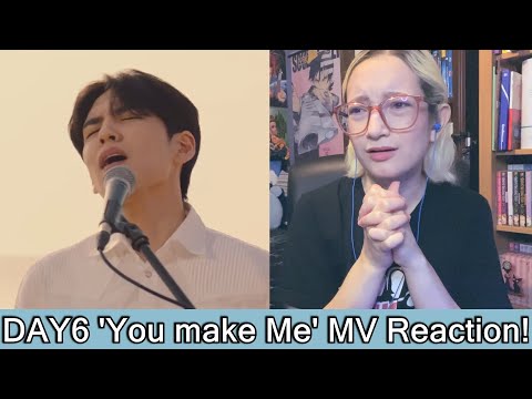 FIRST REACTION TO DAY6!! - 'You make Me' MV Reaction