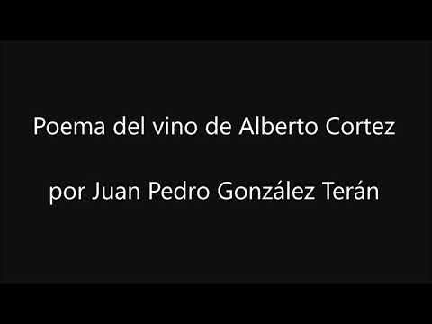 Poema del Vino de Alberto Cortez - Juan Pedro González Terán
