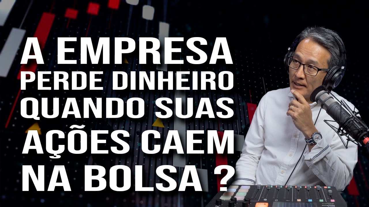 A Empresa Perde Dinheiro Quando suas Ações Caem na Bolsa de Valores?