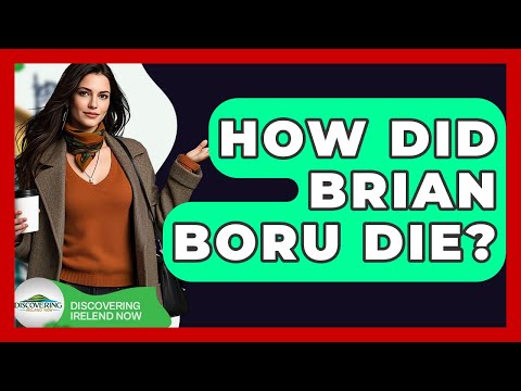 How Did Brian Boru Die? - Discovering Ireland Now