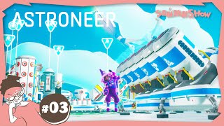 #3 満足するまで惑星探索【ASTRONEER(アストロニーア)】視点:ぺちゃんこ w/ドンピシャ,鉄塔