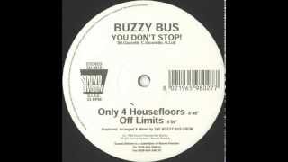Buzzy Bus - A1 You Don't Stop (Only 4 Housefloors)  (You Don't Stop! EP)