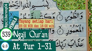 Download lagu LEARN TO STUDY THE QURAN SURAH AT TUR VERSES 1-31 PLAN AND TARTIL #PART 539 mp3