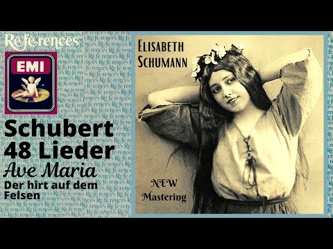 Schubert - 48 Lieder : Ave Maria, Die Forelle.. + Presentation (Cent. rec. : Elisabeth Schumann)