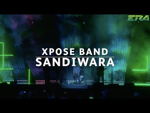 #ERADMA17 - Xpose Band : Sandiwara