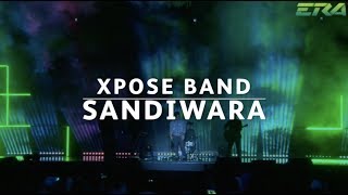 #ERADMA17 - Xpose Band : Sandiwara