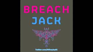 Kyle Watson Vs Breach - Throwback Jack (Mikey Jay's Re Edit)