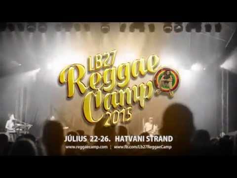 LB27 Reggae Camp 2015 - július 22-26. - COMING SOON!