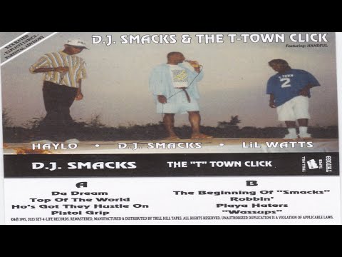 D.J. Smacks - The T-Town Click (1995 Full Album) [2023 THT RE]