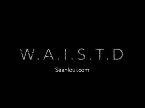 Seanloui -W.A.I.S.T.D [Official Audio]