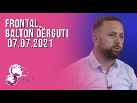 FRONTAL, Balton Dërguti - 07.07.2021 | T7