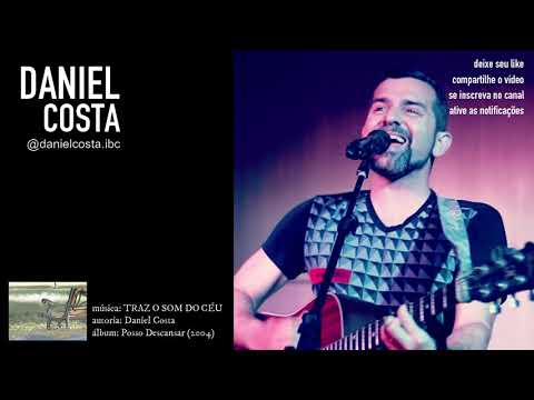 Traz O Som Do Céu - Daniel Costa