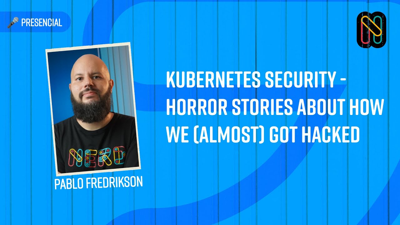 Kubernetes Security - Horror stories about how we (almost) got hacked