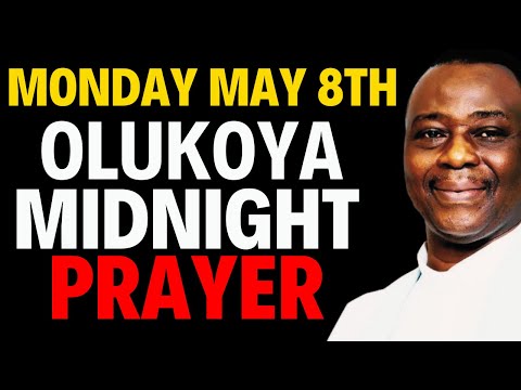 MONDAY MAY 8TH DR D.K OLUKOYA MIDNIGHT PRAYERS