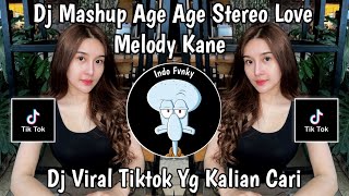 Download lagu DJ MELODY MASHUP STEREO LOVE X AGE AGE VIRAL TIKTOK 2024🔥 mp3