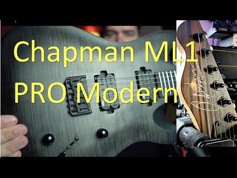Chapman ML1 Pro Modern - Unboxing, Overview and filthy sounds