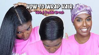 HOW TO WRAP HAIR With A Paddle Brush | How To Wrap A Silk Press
