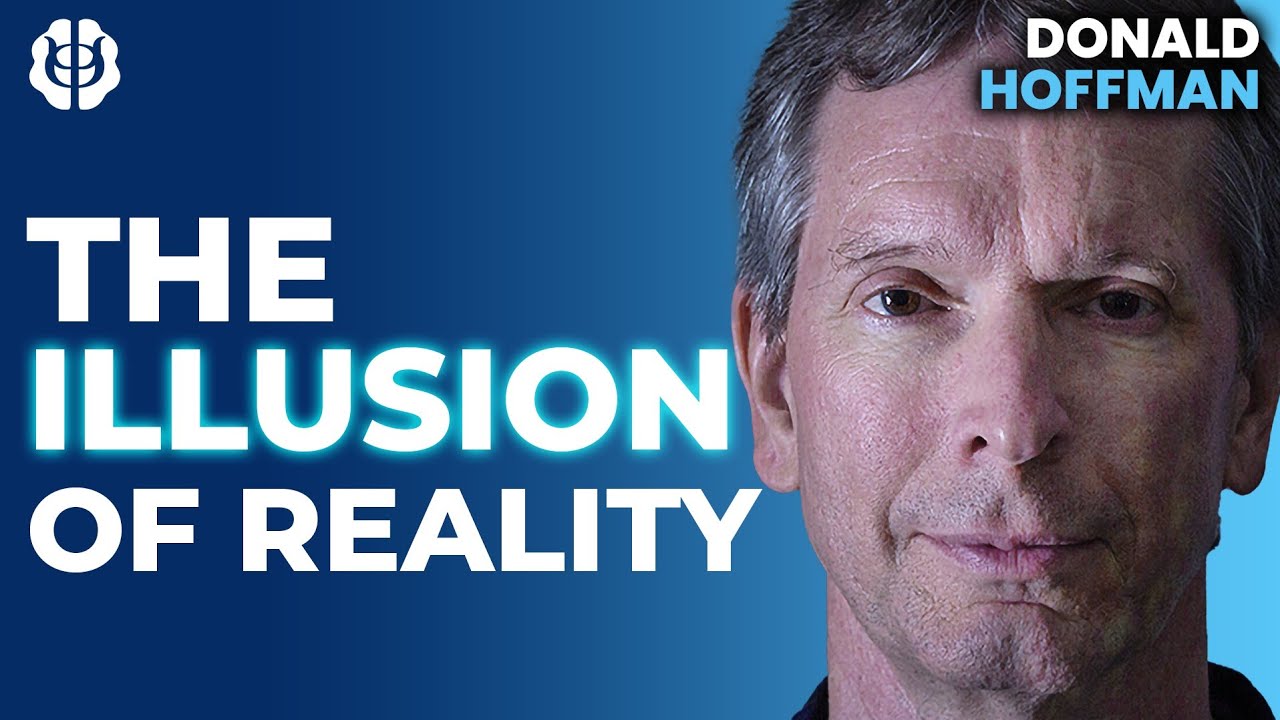 Donald Hoffman: Is Reality An Illusion? Interface Theory of Perception & Conscious Realism Donald Hoffman: Is Reality An Illusion? Interface Theory of Perception & Conscious Realism