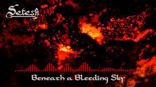 Setesh - Beneath a Bleeding Sky