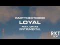 PARTYNEXTDOOR Feat. Drake - Loyal Instrumental (Remake By RKT)