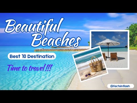 10 Breathtaking Beaches🏖️ That Will Make You Want to Travel the World |Top 10 beaches| @FactsinFlash