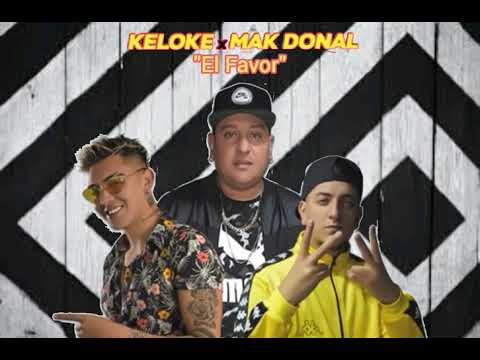 Mak Donal ft Keloke - El Favor [Septiembre 2019]