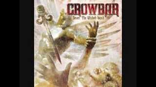 CROWBAR As I Become One.wmv