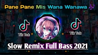 Download lagu DJ VIRAL || PANE PANE WIS WANA WANAWA 🎶 || SLOW REMIX FULL BASS  2021 || COCOK BUAT NGEDIT SLOWMO. mp3