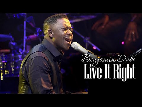 Benjamin Dube - Live It Right (Official Music Video)