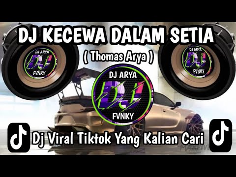 DJ AWALNYA KU TAK PERCAYA DIRIMU TELAH MENDUA || DJ KECEWA DALAM SETIA VIRAL TIKTOK YANG KALIAN CARI